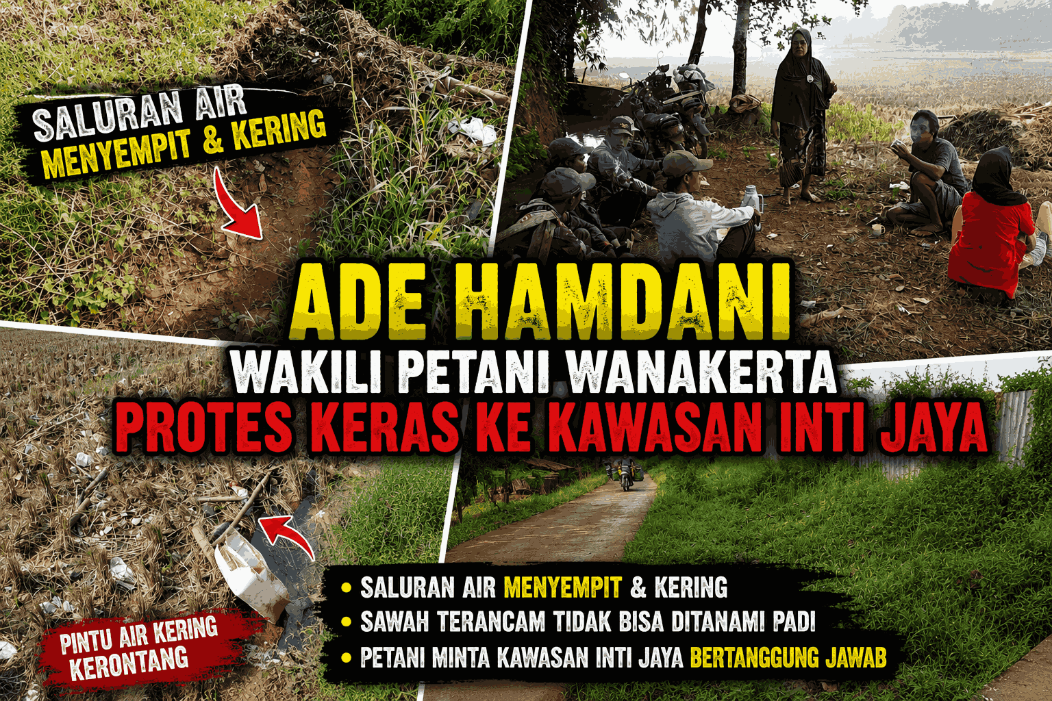 PETANI WANAKERTA KELUHKAN SALURAN AIR KERING MENYEMPIT PETANI DESAK KAWASAN INTI JAYA BERTANGGUNG JA